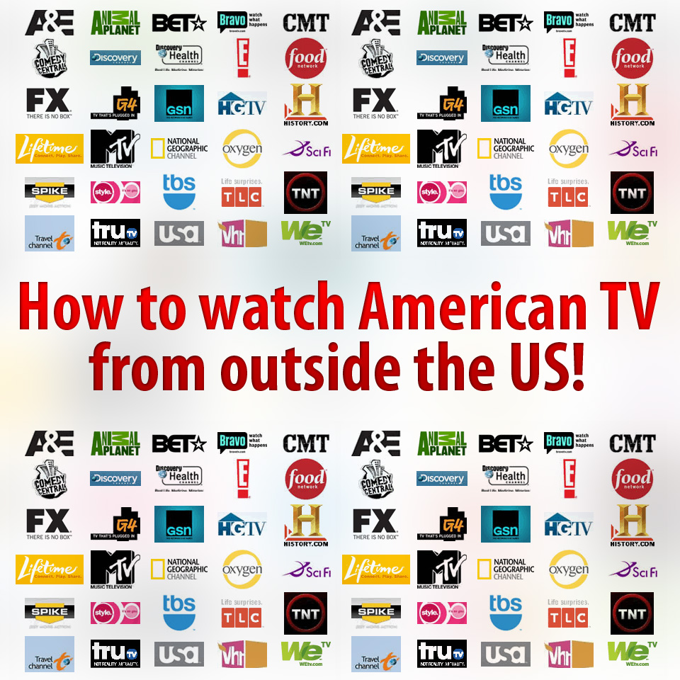 How to watch American TV outside the United States!
